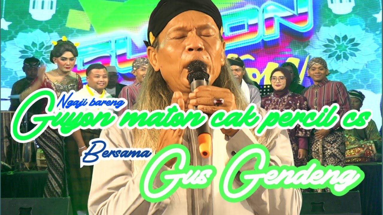 pengajian #guyonmatoncakpercilcs bersama #gusgendeng live kalicilik sumber di hajatnya bpk.Gibran