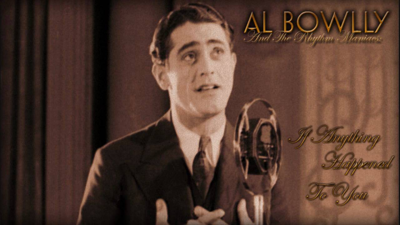 Al Bowlly: If Anything Happened To You