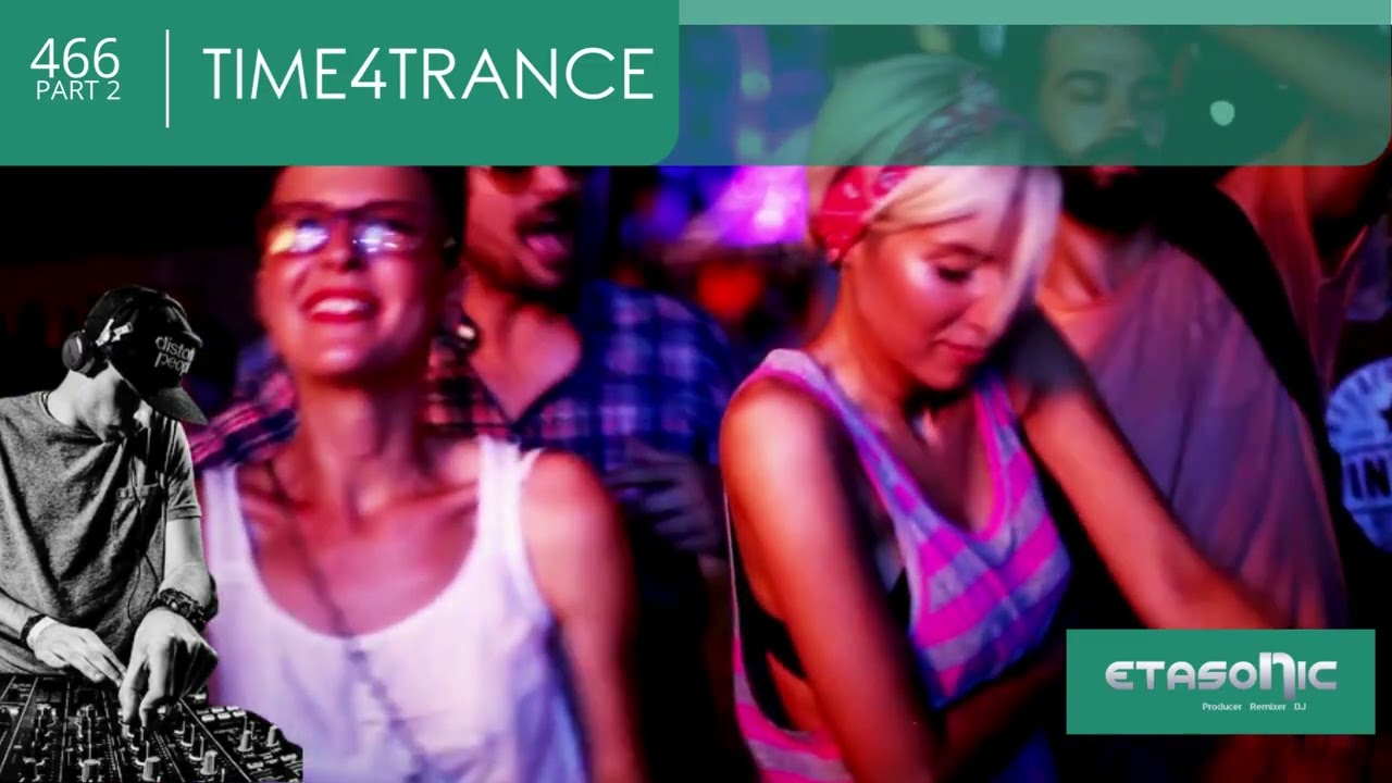TIME4TRANCE 466 - PART 2 ETASONIC [UPLIFTING TRANCE]