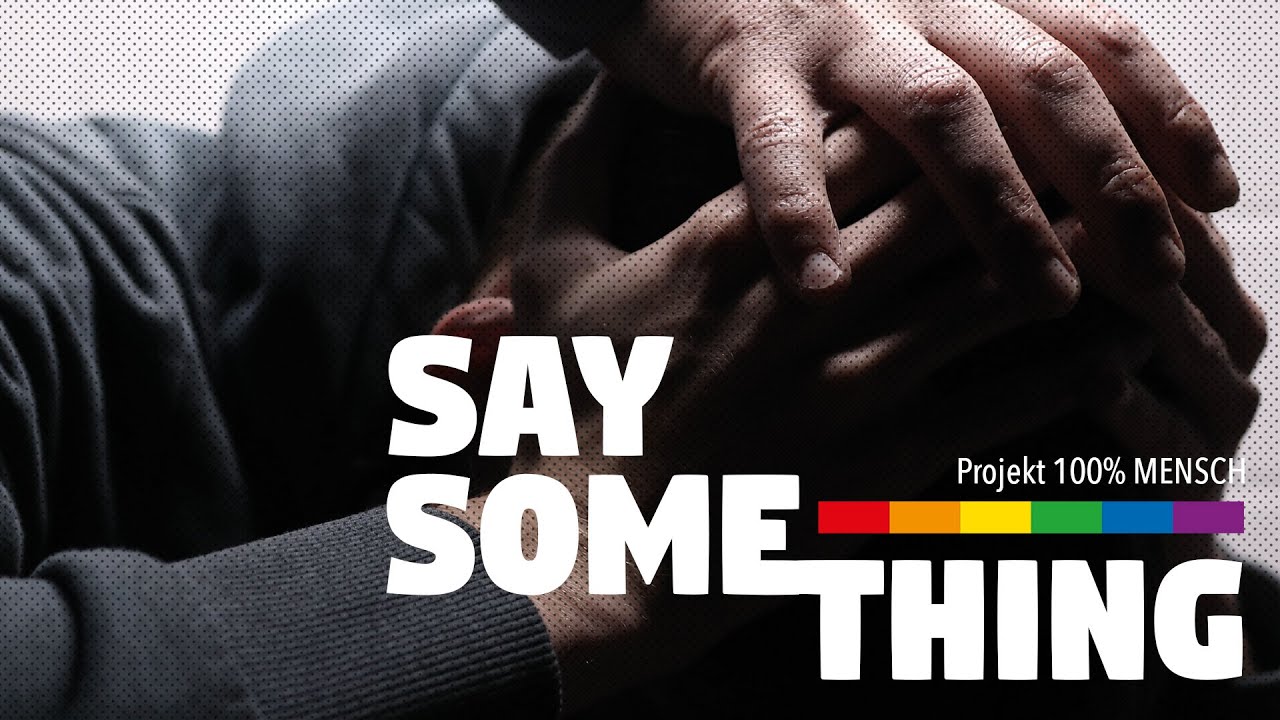 SAY SOMETHING (Projekt 100% MENSCH)