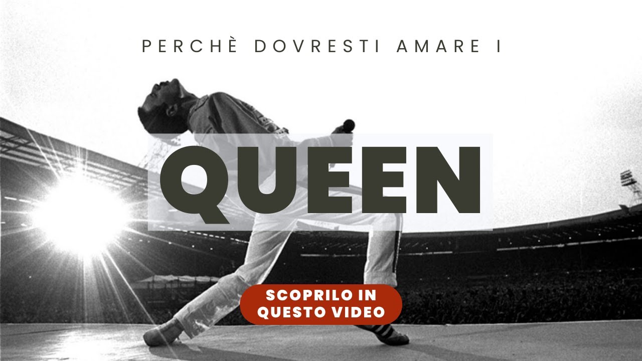Perchè dovresti amare i Queen