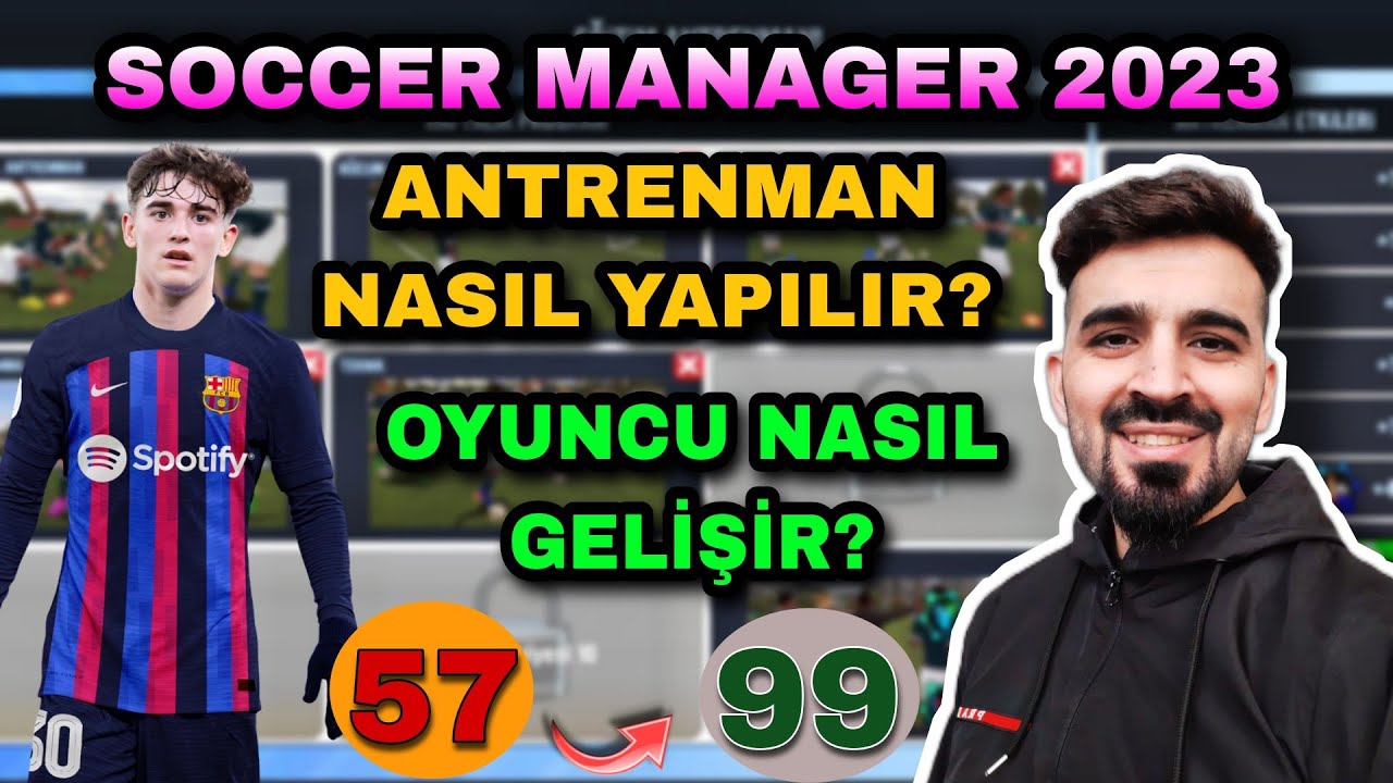 SM 23 OYUNCU NASIL GELİŞİR | ANTRENMAN NASIL YAPILIR | SOCCER MANAGER 23