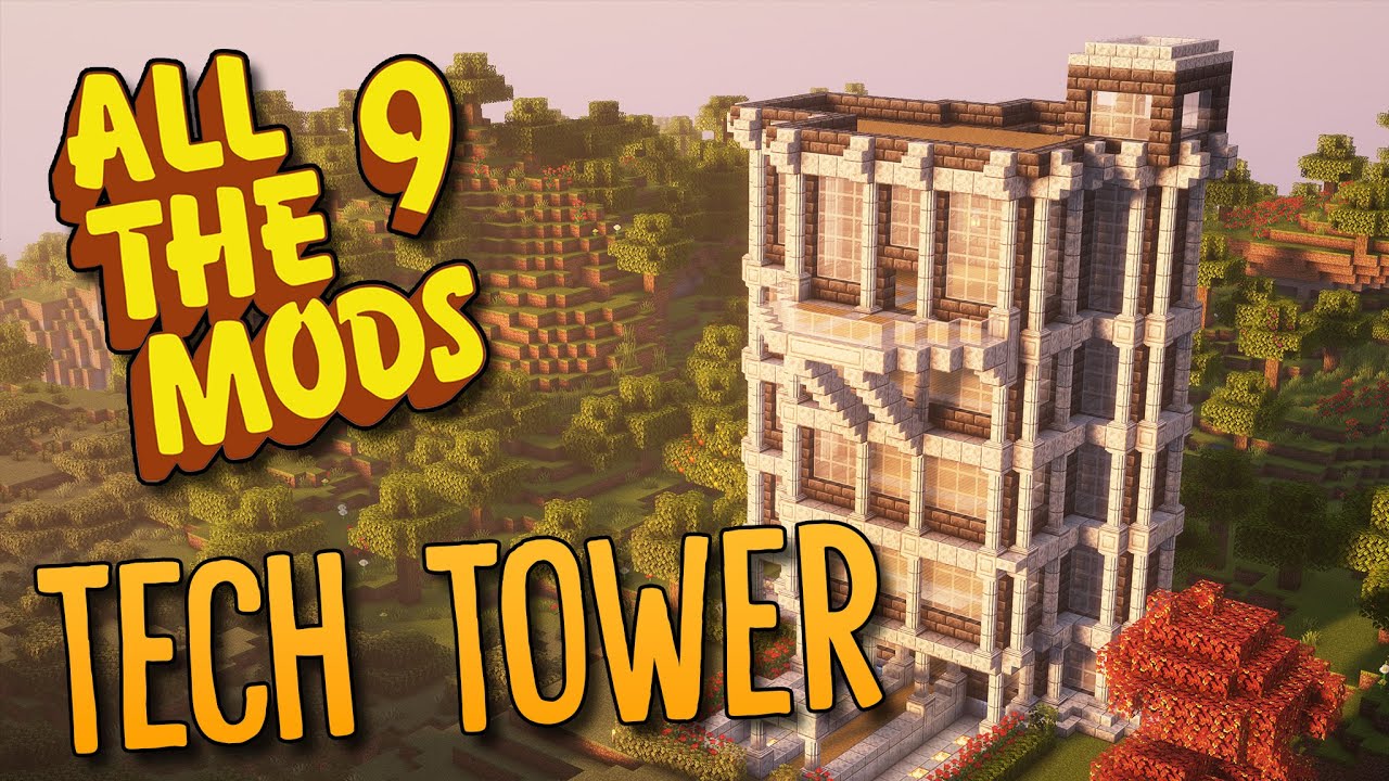 Minecraft All The Mods 9 - #27 Tech Tower!