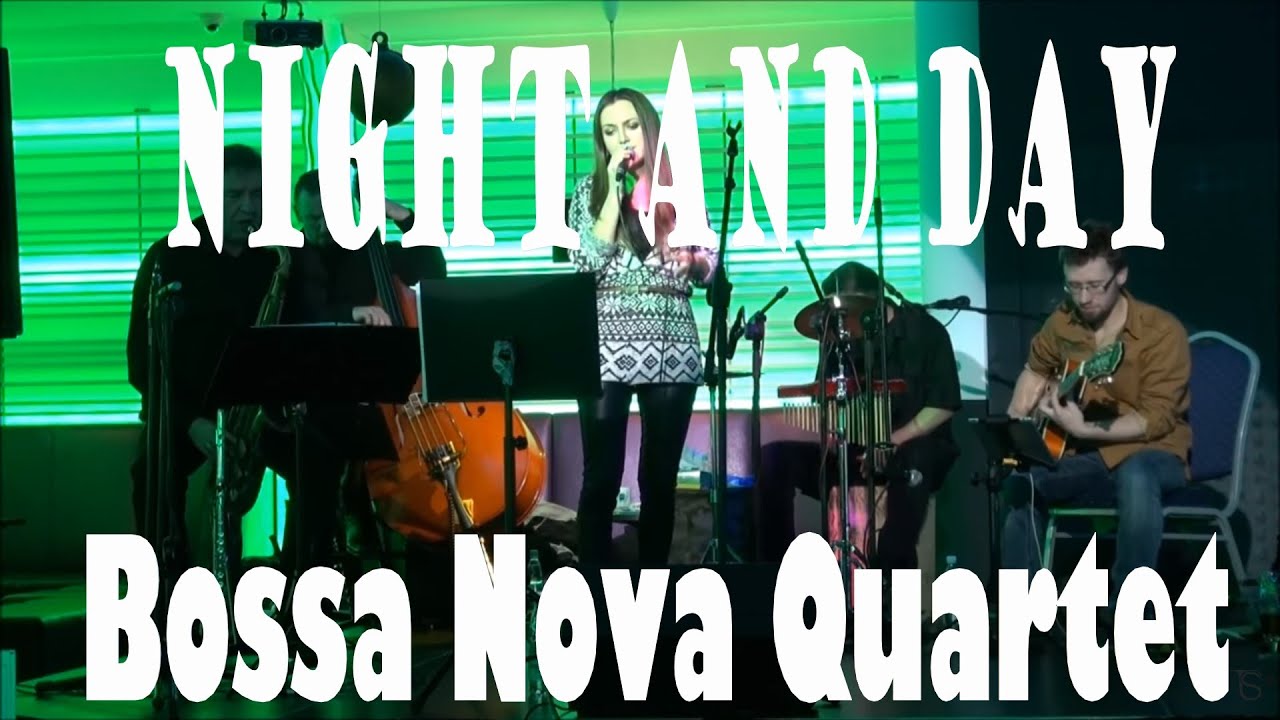Bossa Nova Quartet - Night and Day