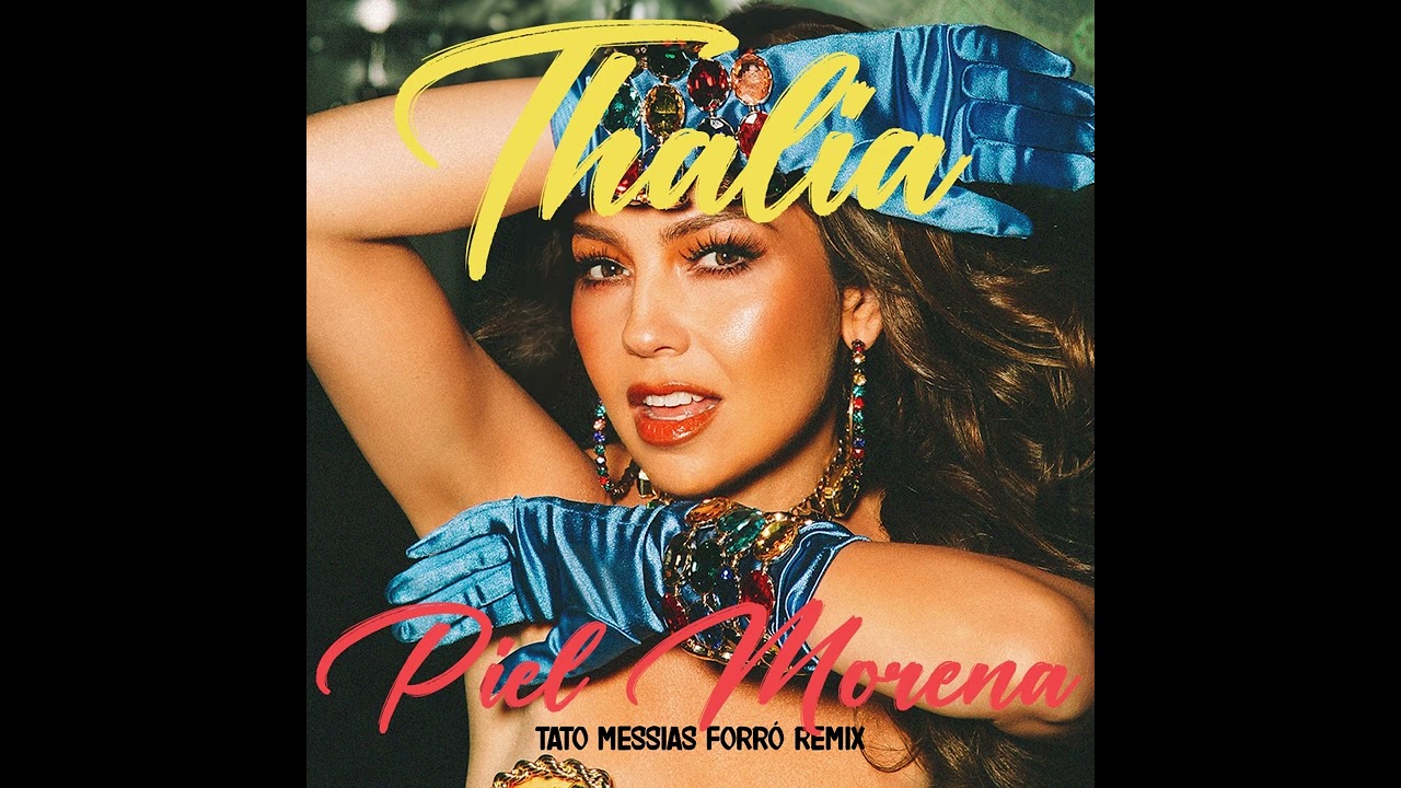 Thalia - Piel Morena (Tato Messias Forró Remix)
