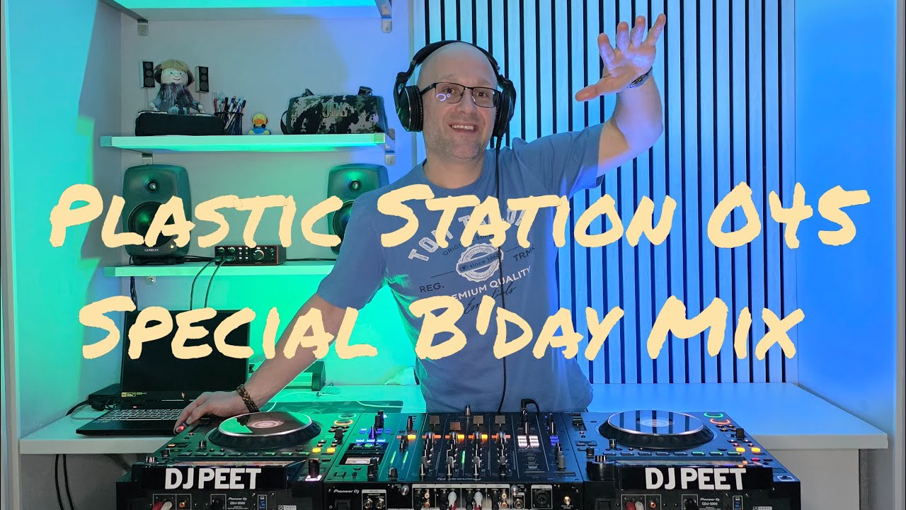 DJ Peet - Plastic Station 045 I Special B'day Mix I Melodic Techno DJ Mix 2026