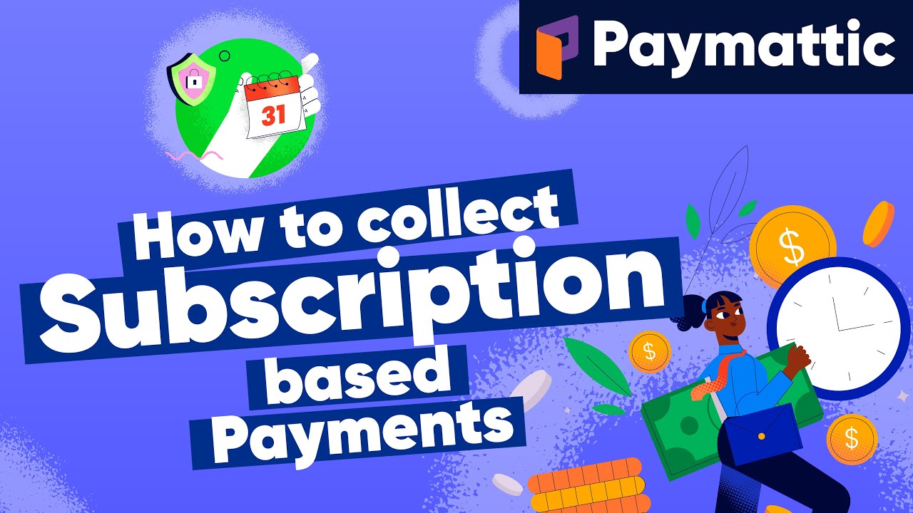 Get Subscription Based Payments Easily with Paymattic