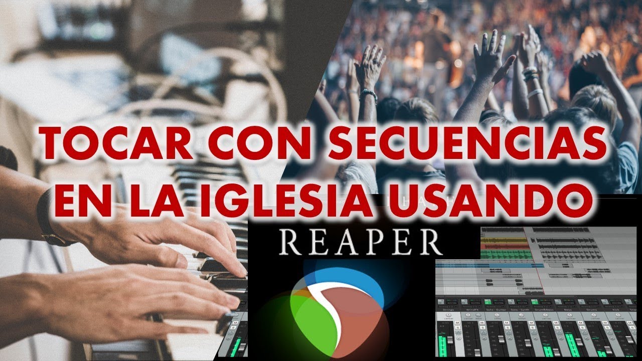 1. Tocar con secuencias en la iglesia usando Reaper - Demostración