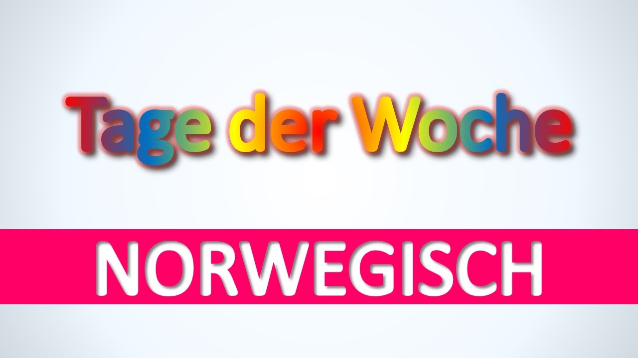Norwegisch | Tage der Woche - Norwegisch Vokabeln für Anfänger effektiv und schnell lernen