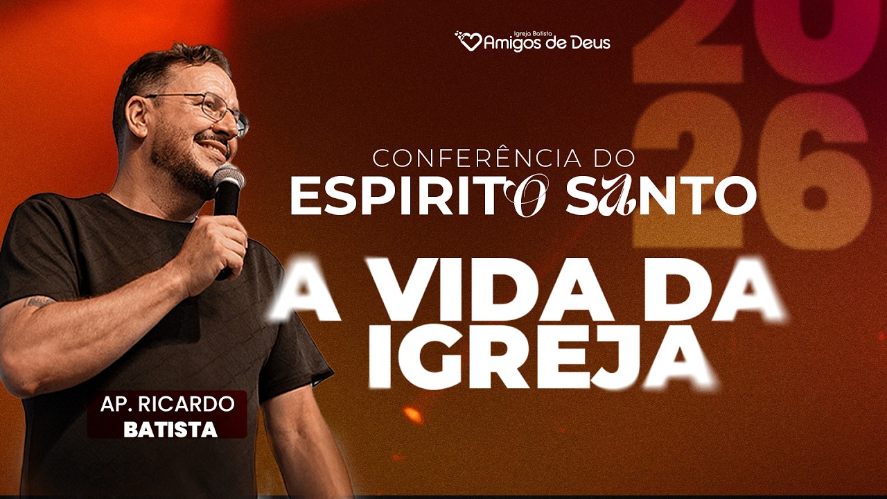 Conferencia Espírito Santo / Ap. Ricardo Batista |  Dia 2  - Domingo NOITE-  15.02.2026