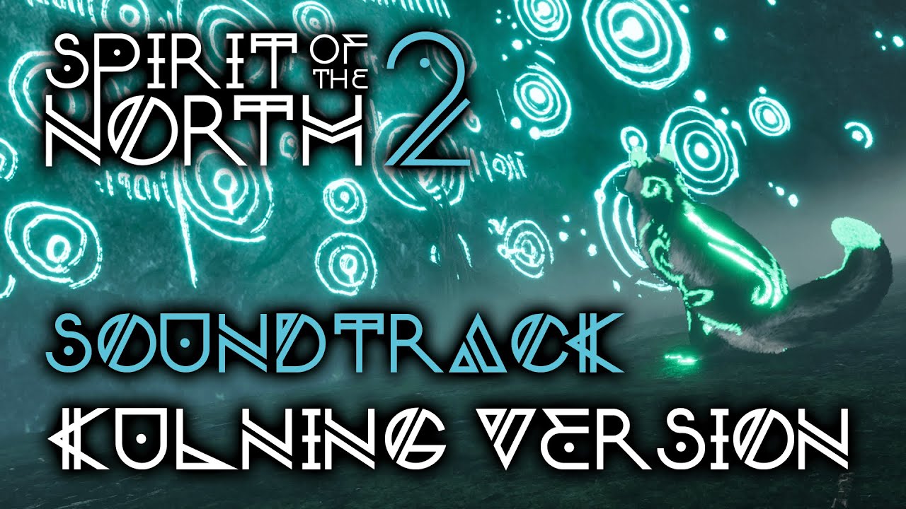 SPIRIT OF THE NORTH 2 - SOUNDTRACK KULNING VERSIONS