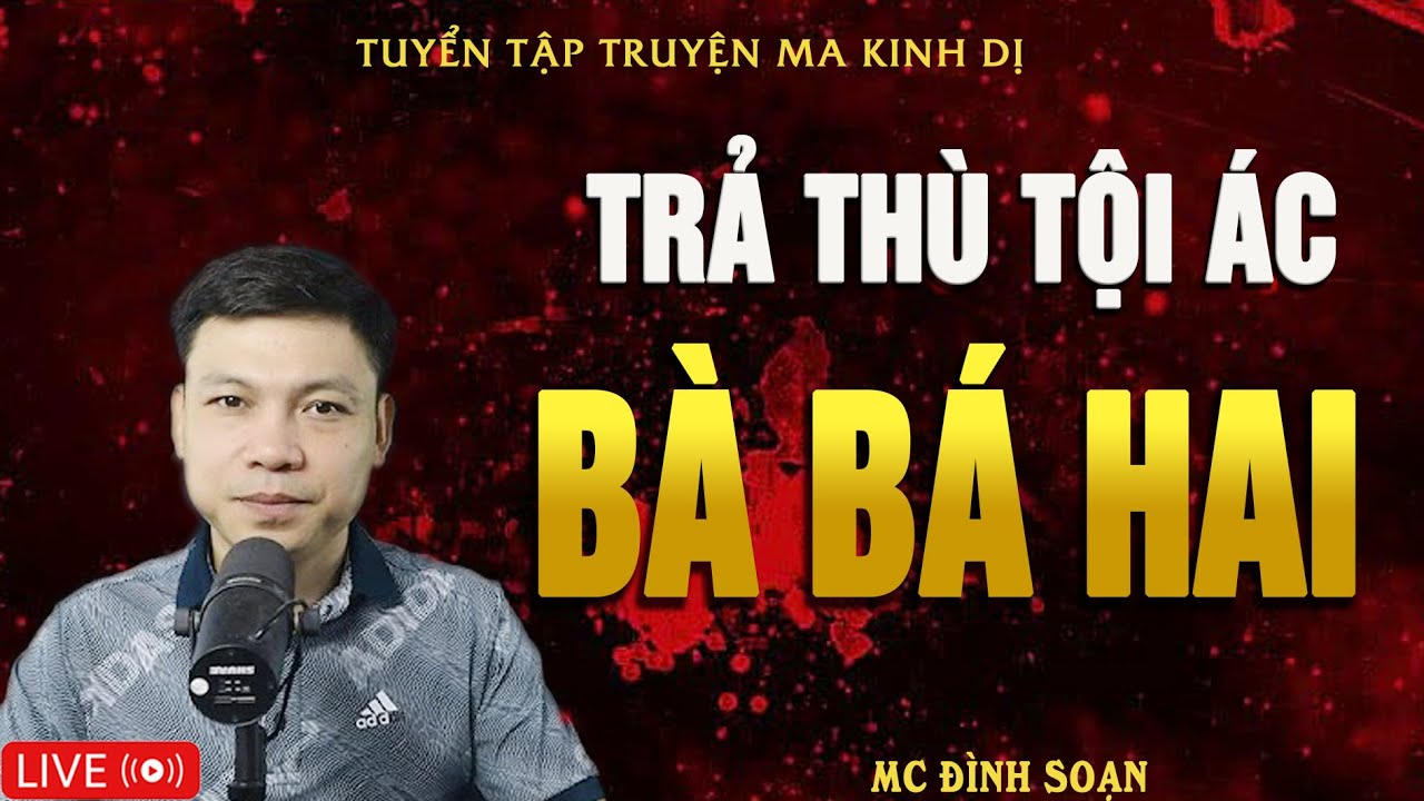 TRẢ THÙ TỘI ÁC BÀ BÁ HAI - Truyện Ma Kinh Dị | Tuyển Tập Truyện Ma Đình Soạn Hay Nhất