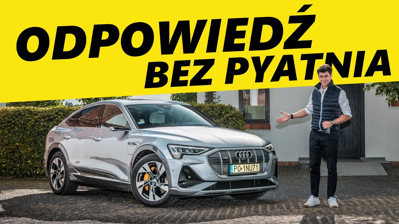 Audi E-tron Sportback &ndash; to najlepszy SUV na prąd. Pod jednym warunkiem... | 4K