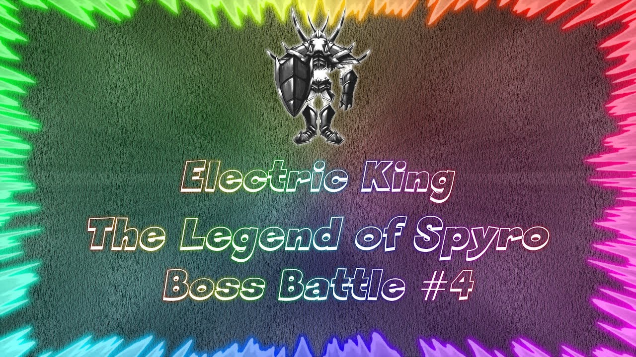 The Legend of Spyro A New Beginning ★ Perfect Boss Battle #4 &bull; Electric King