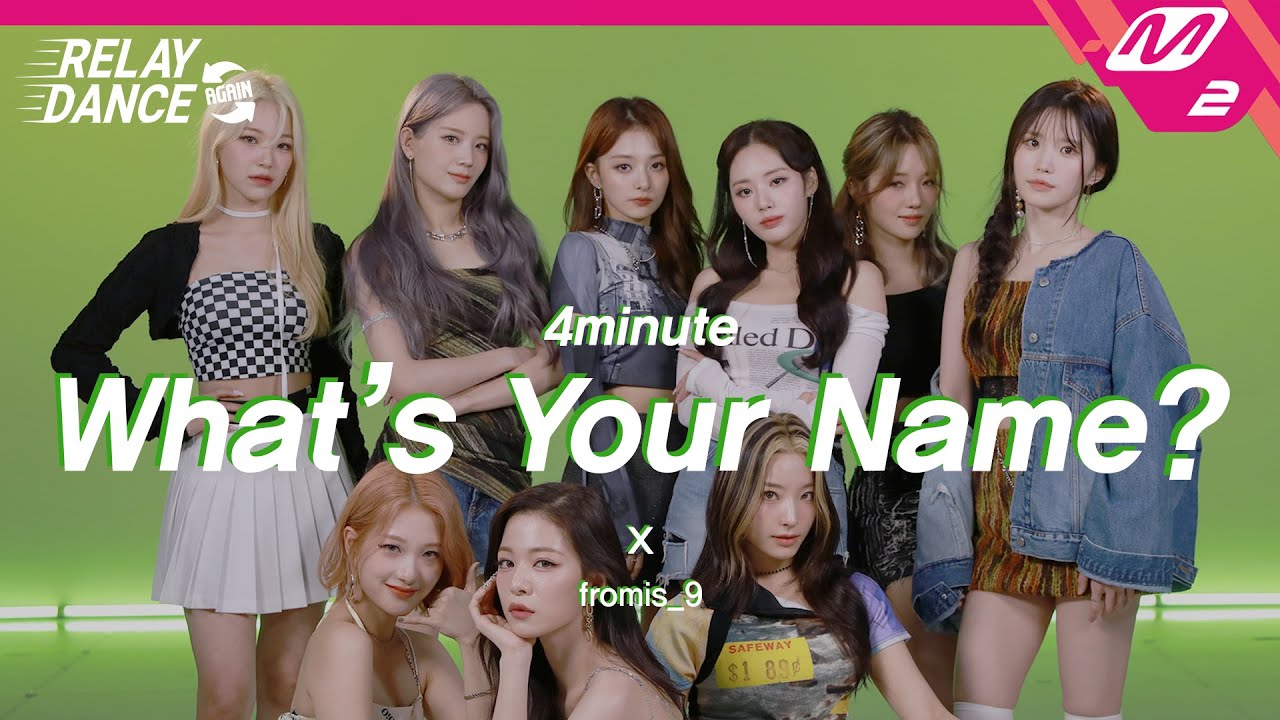 [릴레이댄스 어게인] 프로미스나인(fromis_9) - 이름이 뭐예요? (Original song by. 4MINUTE) (4K)
