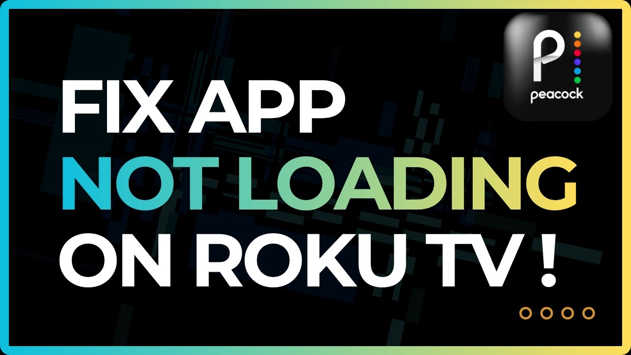 How to Fix Peacock Not Loading on Roku