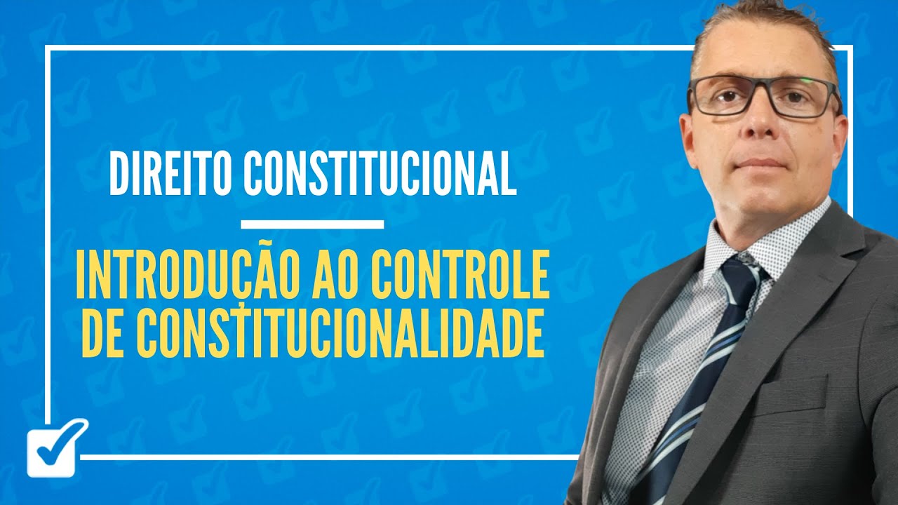 12.01. Aula de Introdução, Pressupostos e Tipos de Inconstitucionalidade (Direito Constitucional)