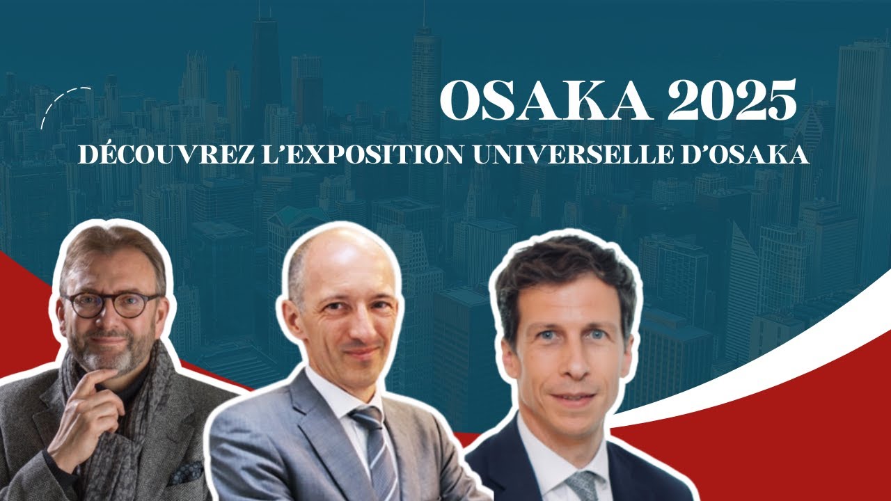WEBINAIRE D’INFORMATIONS : À la découverte de l’exposition universelle d’OSAKA 2025