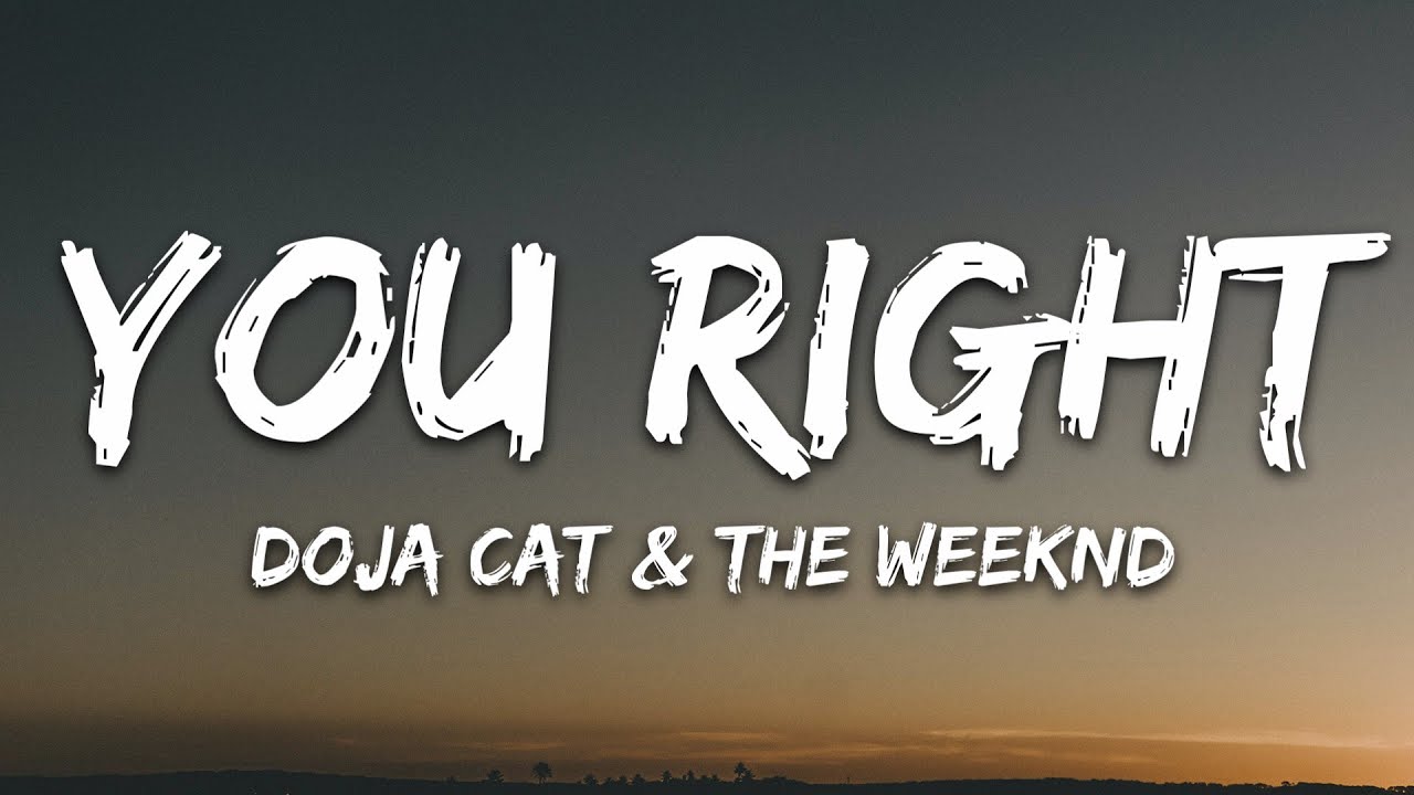 Doja Cat, The Weeknd - You Right (Lyrics)