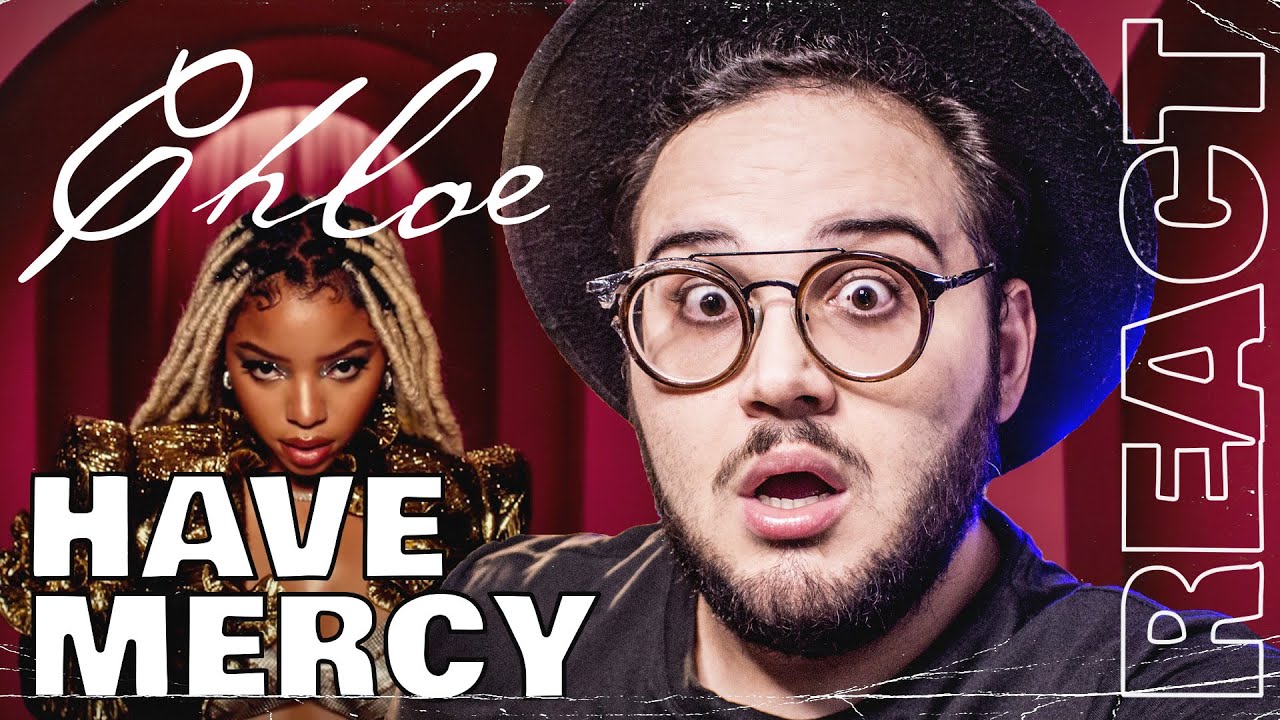 REAGINDO A HAVE MERCY DA CHLOE | REACT | REAÇÃO