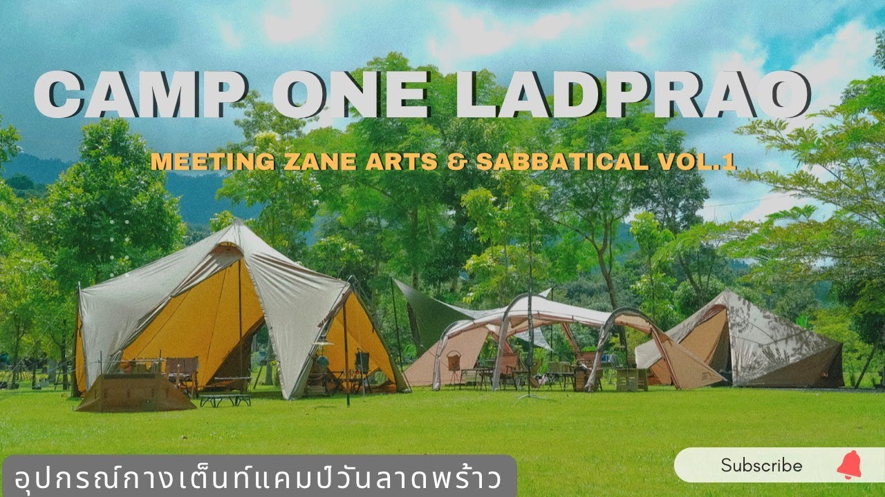 (Rain Camping) ZEKU-L TENTㅣMEETING ZANE ARTS & SABBATICAL V.1 ㅣAll CAMP สระบุรีㅣCAMP ONE LADPRAO