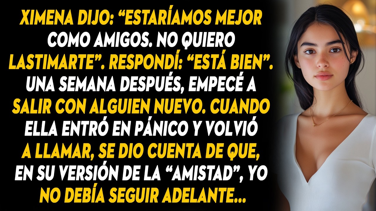 Ella Dijo: 'estaríamos Mejor Como Amigos. No Quiero Lastimarte'. Yo Respondí: 'está Bien'. Una...