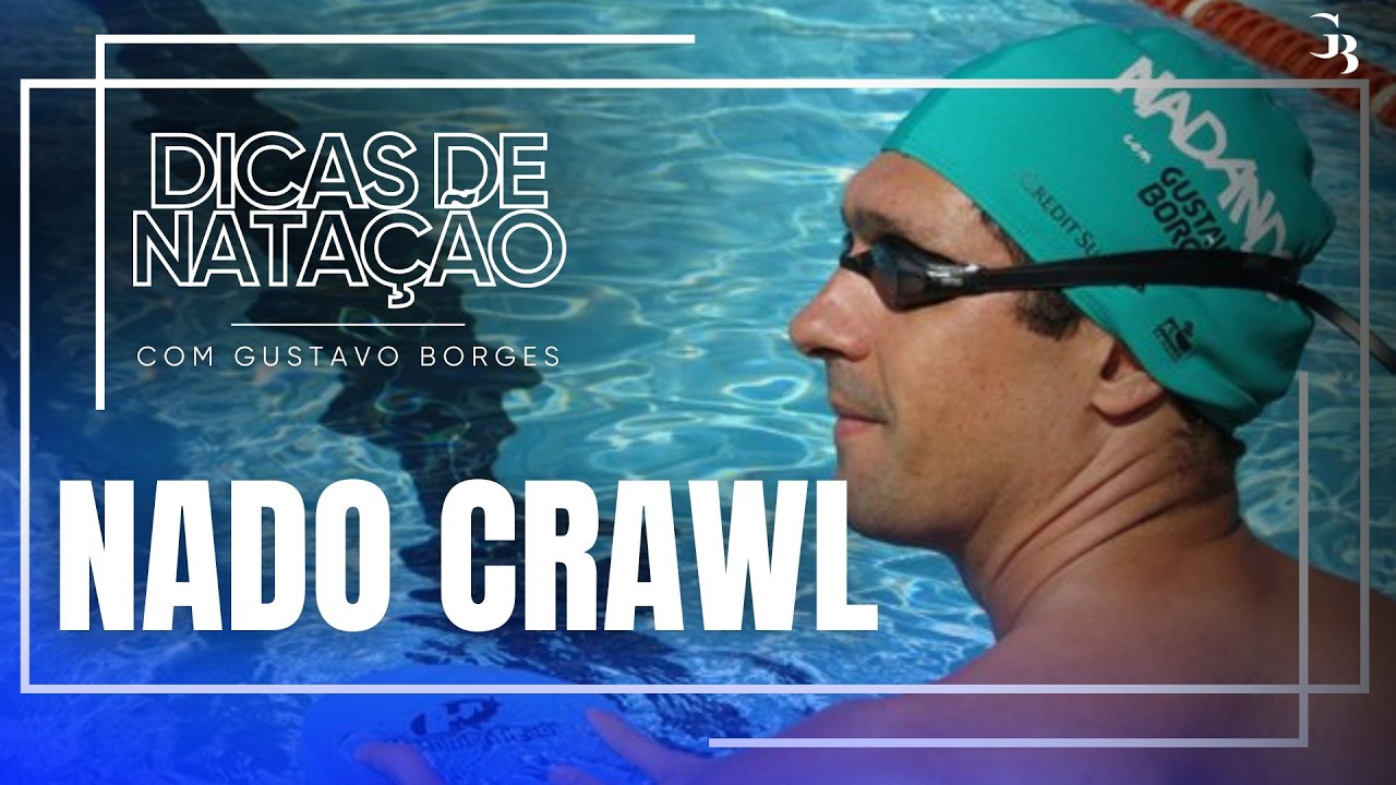 Dicas de natação - Nado Crawl | Gustavo Borges