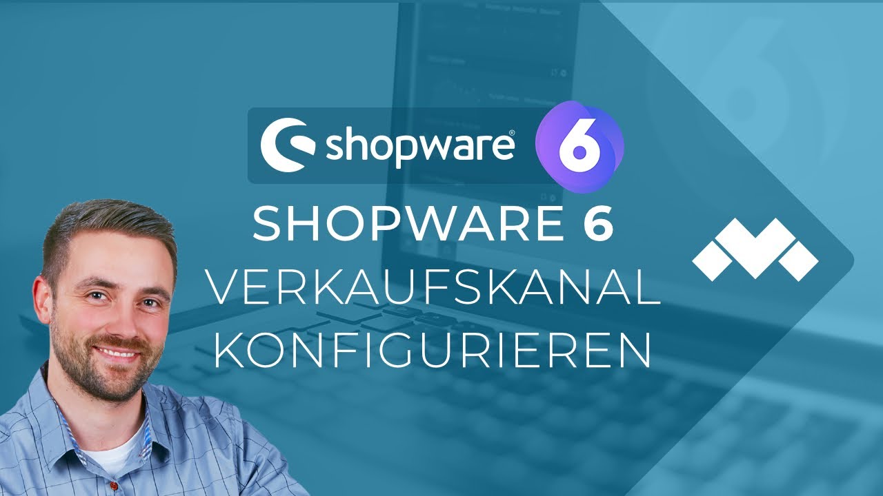 Shopware 6: Konfiguration eines Verkaufskanals