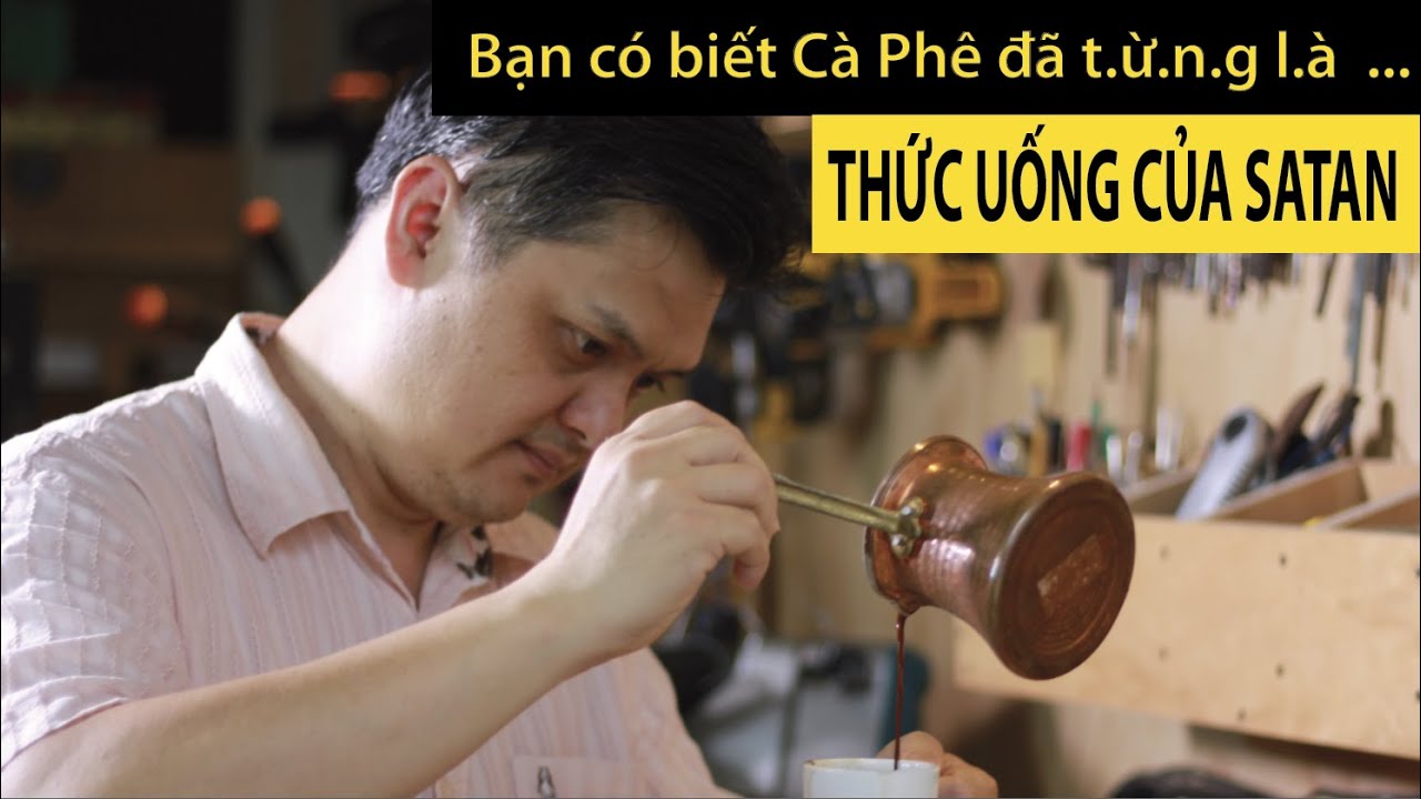 Đâu Là Nền Văn Hoá Cà Phê lâu đời bậc nhất  ???