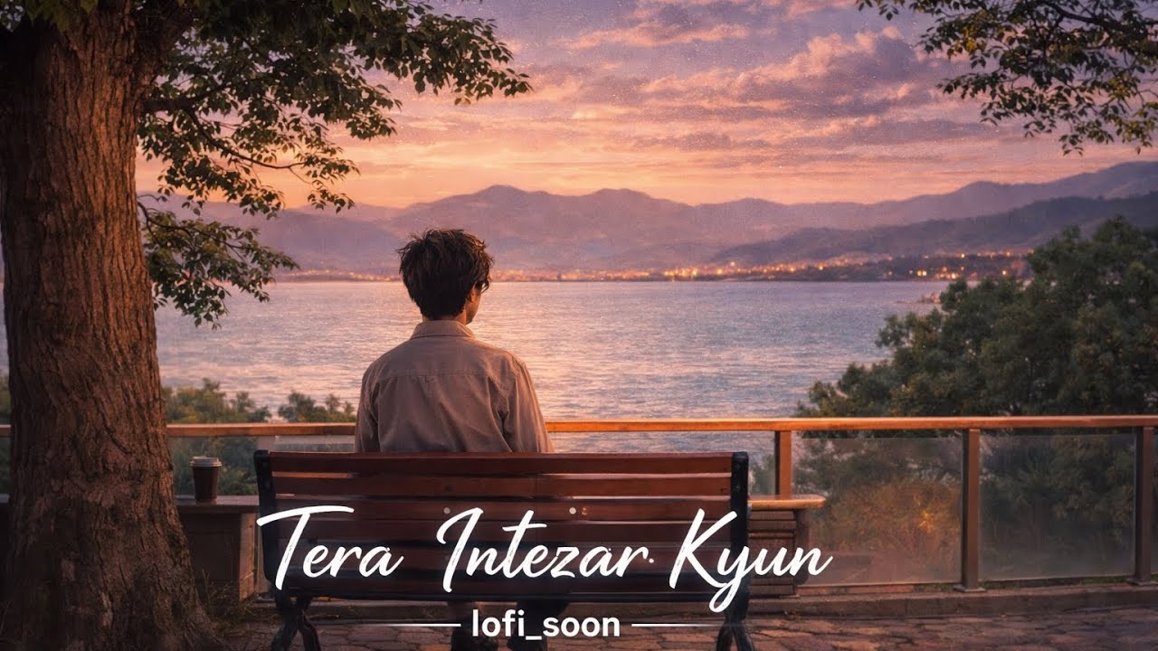 Tera intezar kyun ❤️‍🩹|Emotional Lofi song  lofi_soon