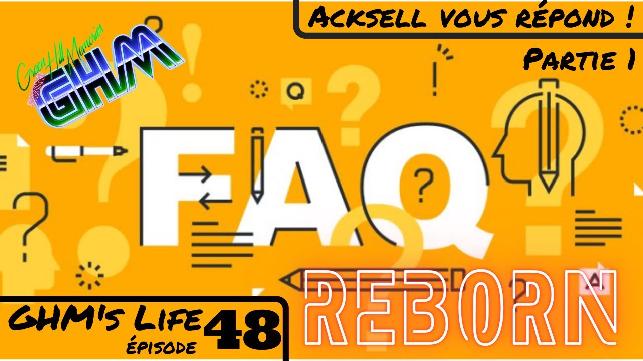 [GHM's Life #048] FAQ 2024 : 1ère partie !