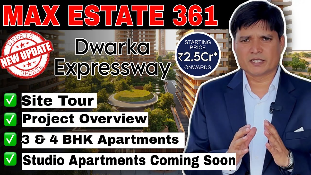 Max Estate 361 Dwarka Expressway Gurgaon | Ultra Luxury 3 & 4 BHK Apartments | Sector 36A New Launch