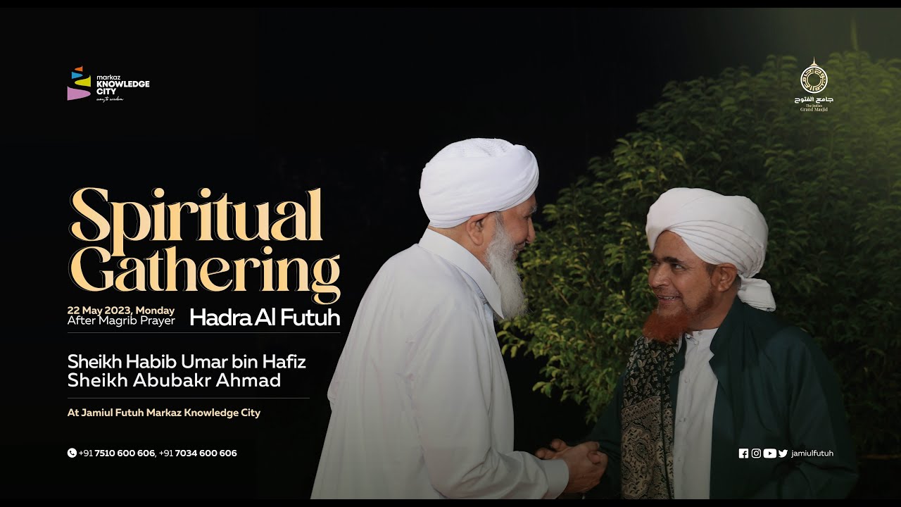 Hadra al-Futuh | Spiritual Gathering | Habib Omar Hafiz | Sheikh Abubacker Ahmad