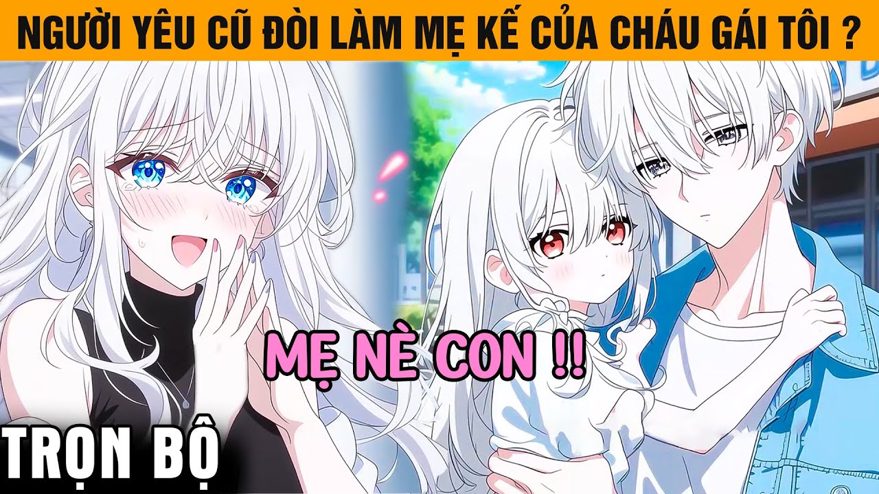 Trọn Bộ | Vô Tình Gặp Người Yêu Cũ Trong Thang Máy, Cô Ấy Liền Muốn Làm Mẹ Kế Của Cháu Gái Tôi?