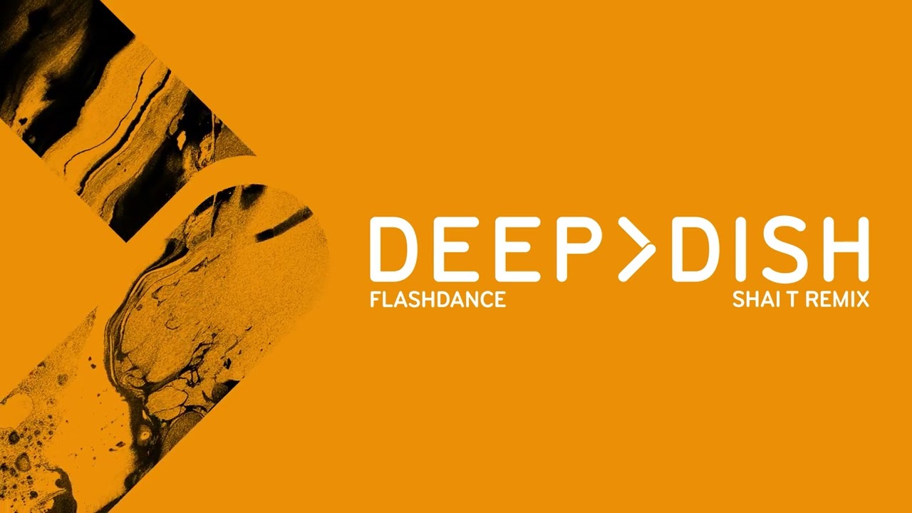 Deep Dish - Flashdance (Shai T Remix)