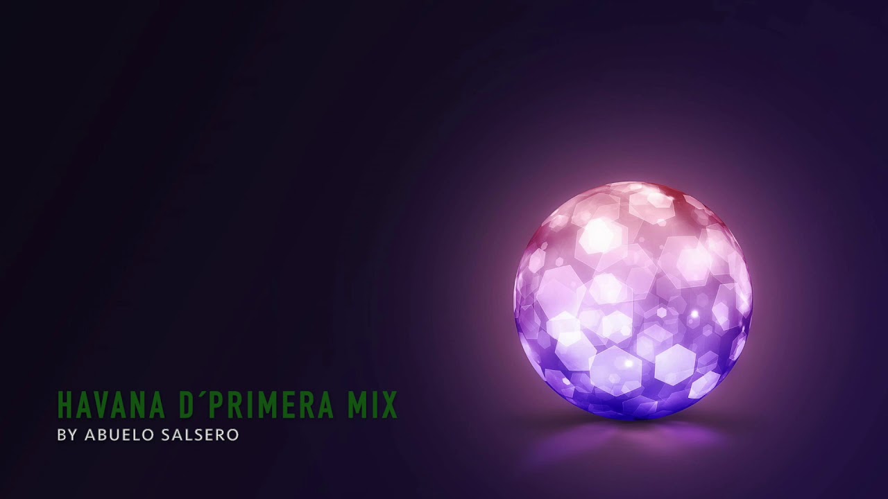 Havana d´Primera Mix May 2020