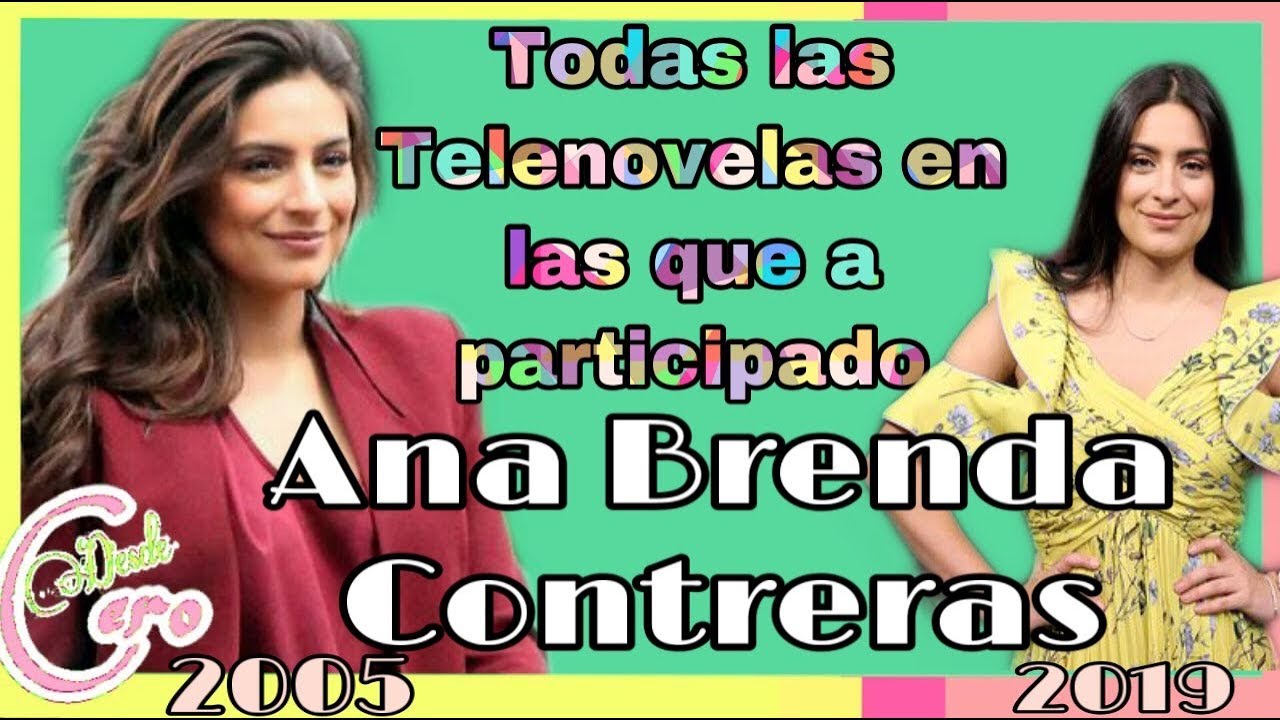 Trayectoria Artística en las Telenovelas de  Ana  Brenda Contreras.