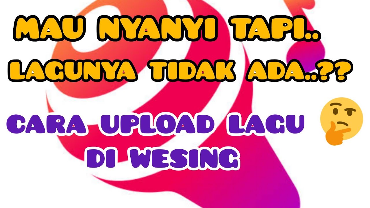 Cara mengunggah lagu ke aplikasi wesing