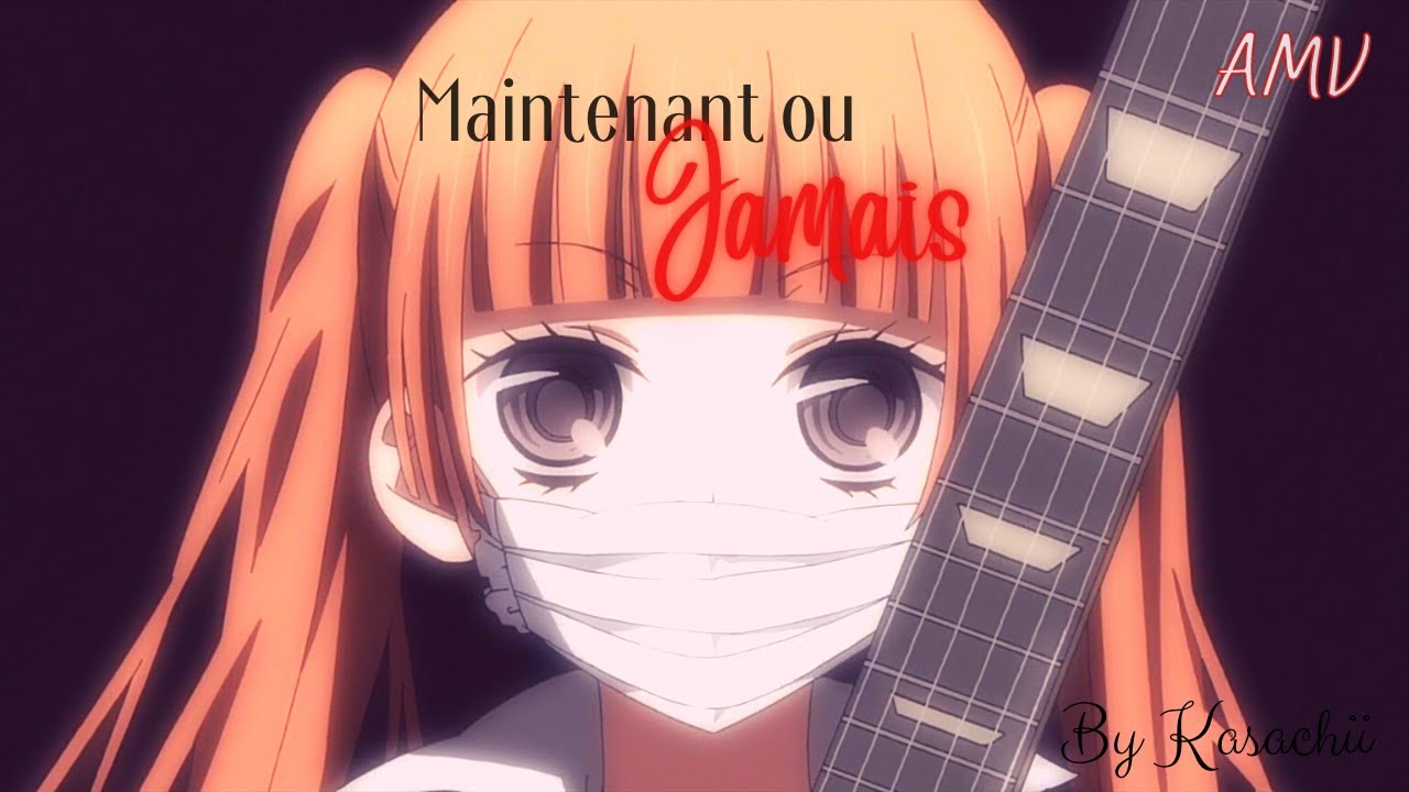 ||Nightcore AMV|| Maintenant Ou Jamais
