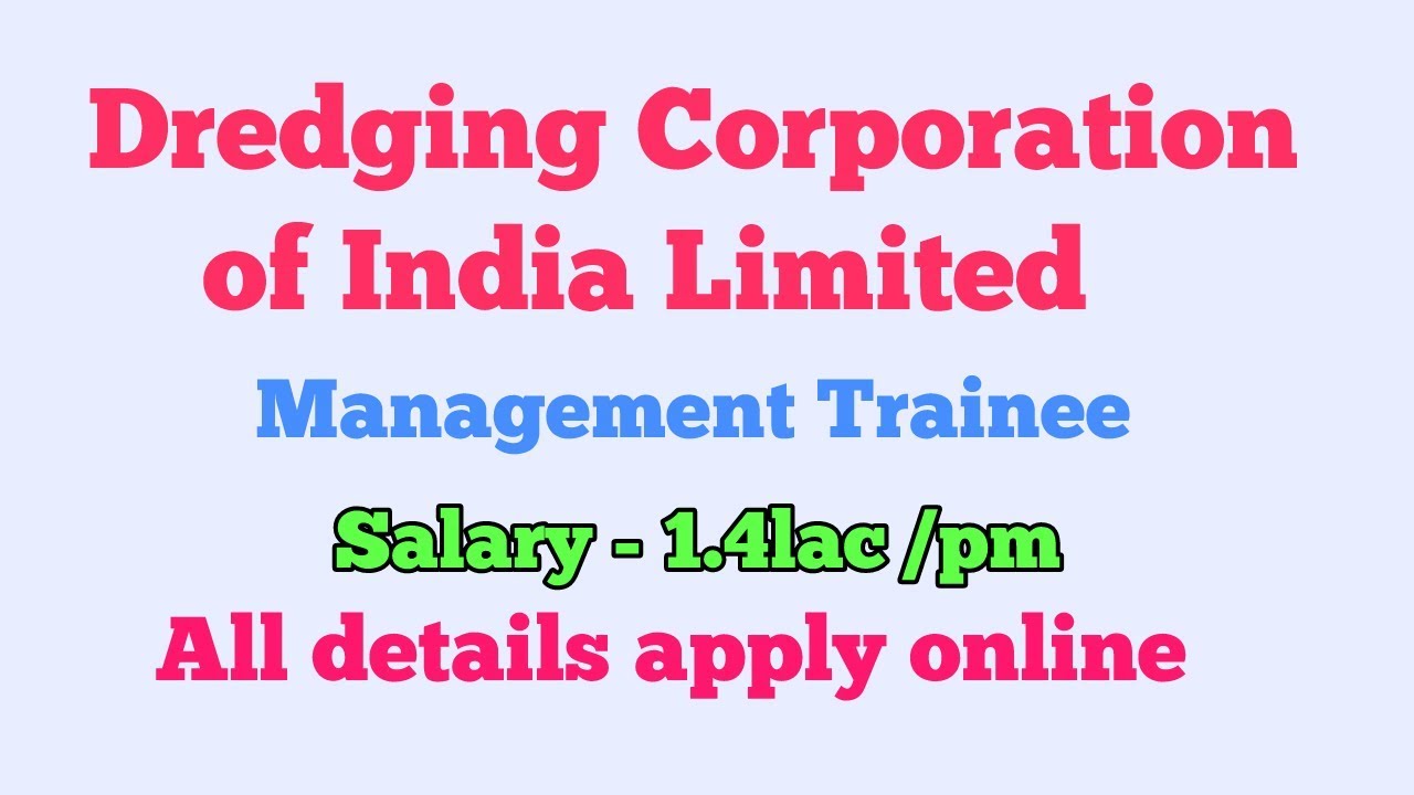 Dredging Corporation of India Limited &ndash;managment trainee