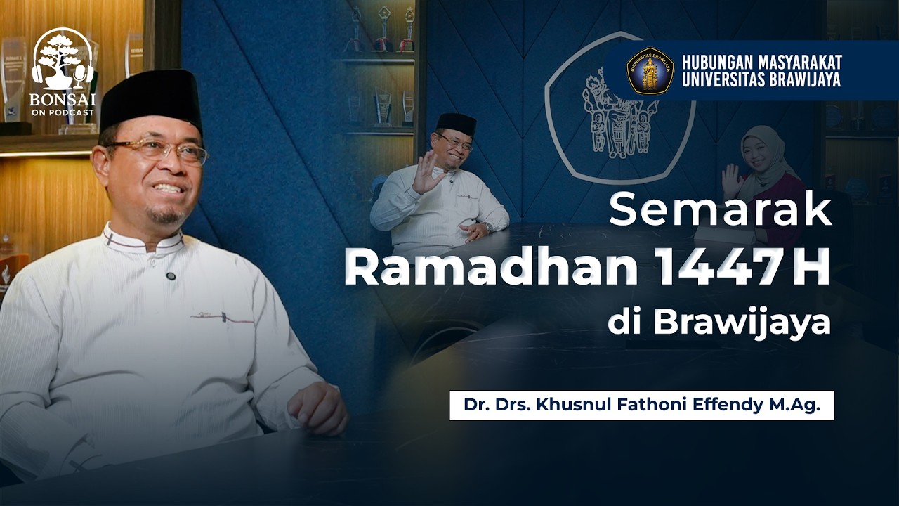 Semarak Ramadhan 1447 H di Brawijaya : Dr. Drs. Khusnul Fathoni Effendy M.Ag.