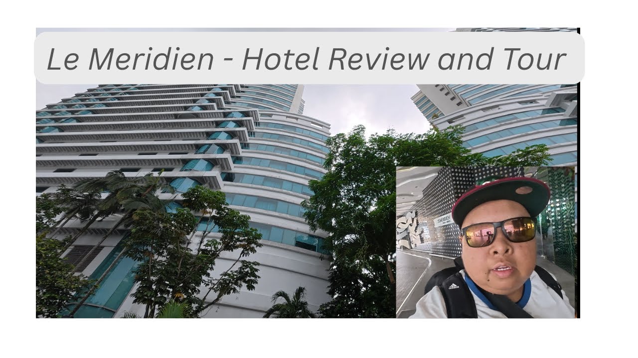 Staycation at Le Meridien Hotel Kuala Lumpur | Room Review & Breakfast Buffet