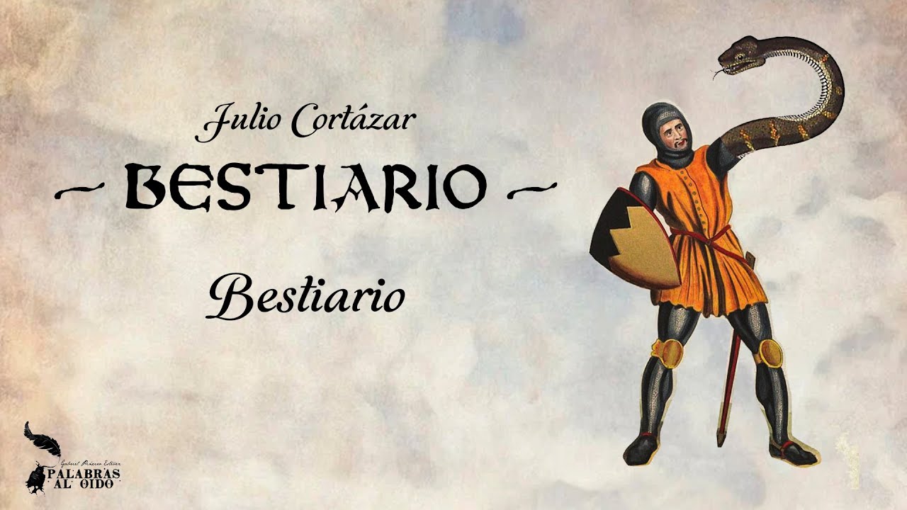 Bestiario | Julio Cortázar | Bestiario