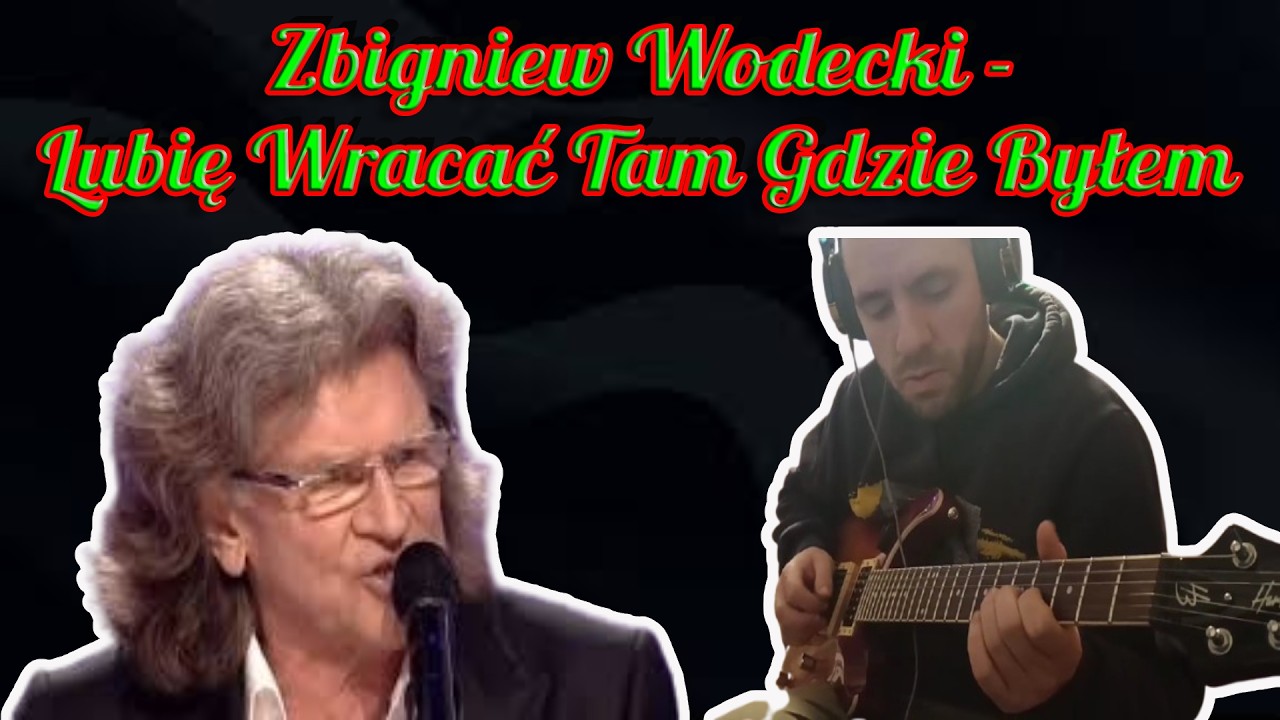 Zbigniew Wodecki | Lubię Wracać Tam Gdzie Byłem | Gitara Elektryczna Cover