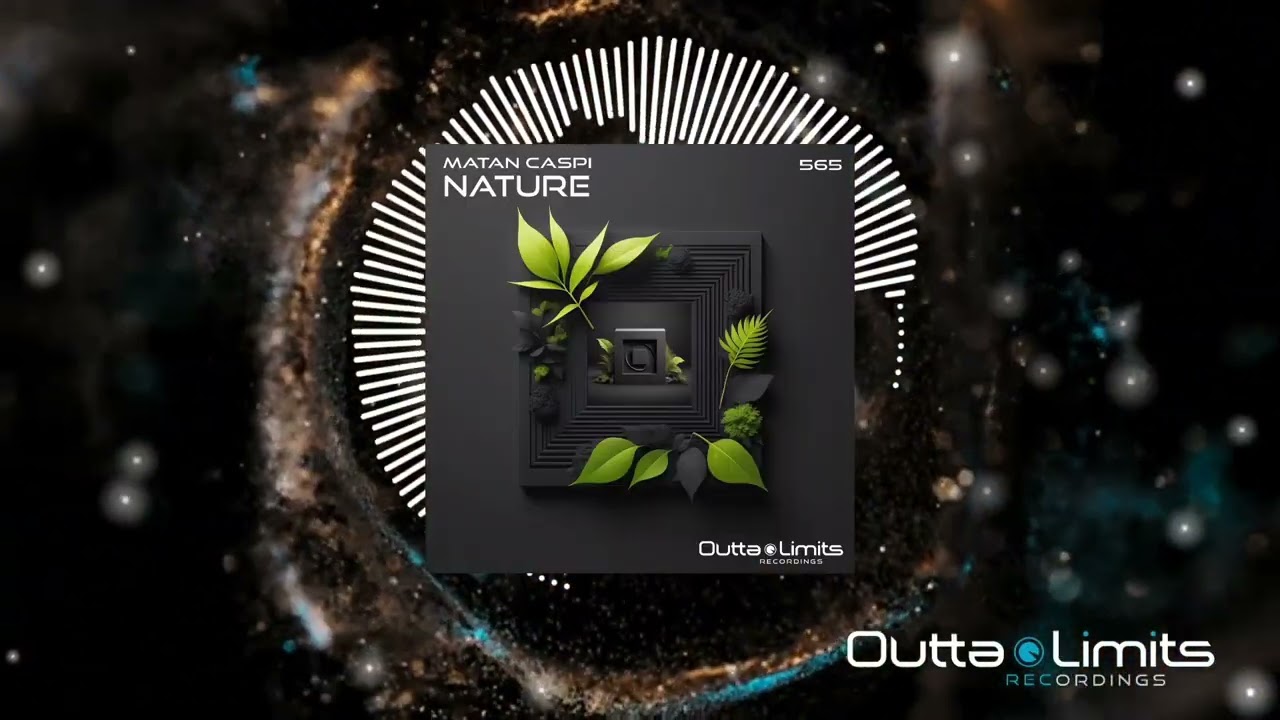 Matan Caspi - Nature (Original Mix) [Outta Limits]