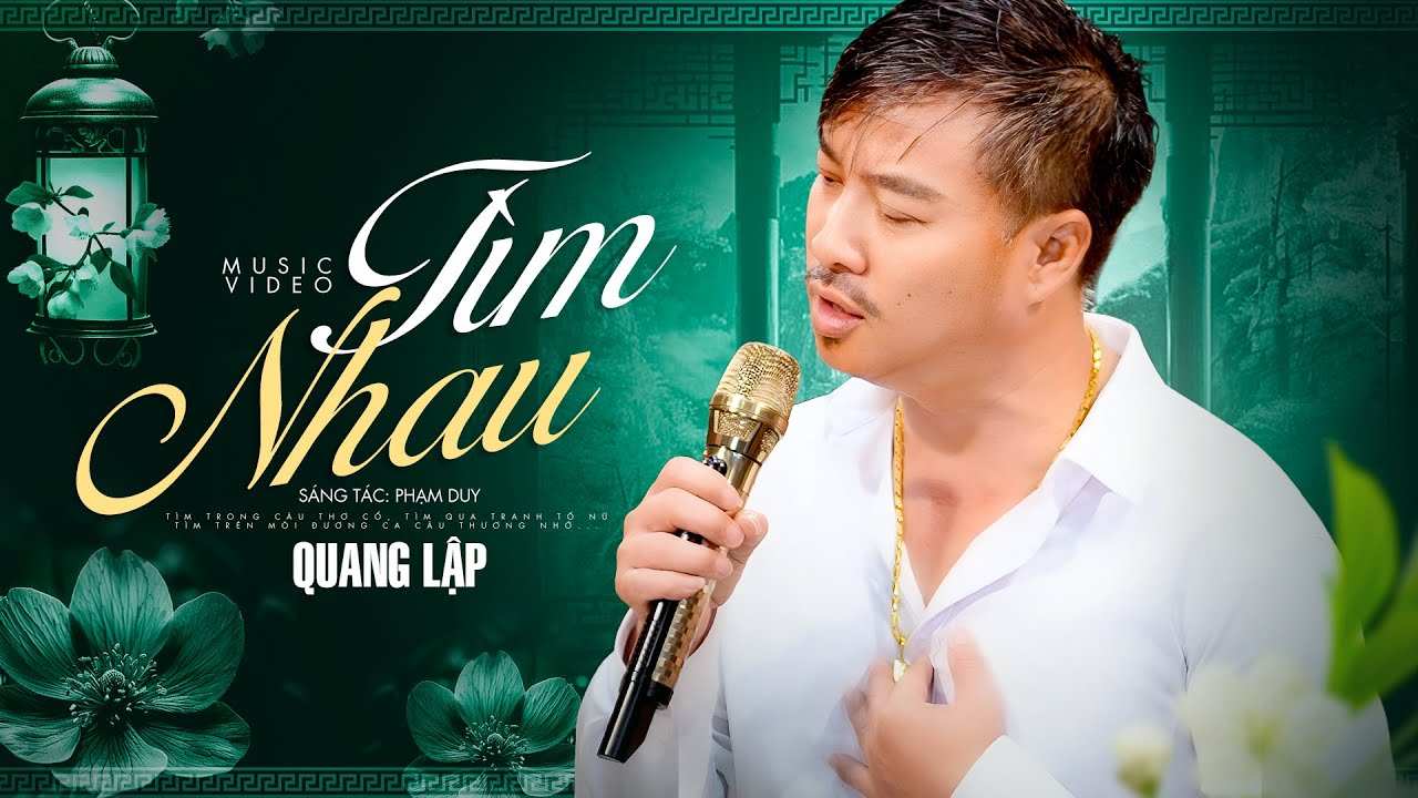 Tìm Nhau - Quang Lập | BÀI HÁT MỚI NHẤT - Anh đi tìm em hơn nửa đời người
