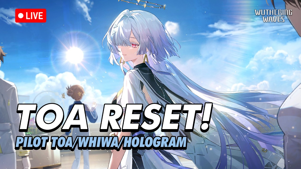 🔴TOA RESET! GIMIK BUFF BUAT AEMEATH? EP.224 | PILOT FREE TOA/WHIWA/HOLO | Wuthering Waves Indonesia