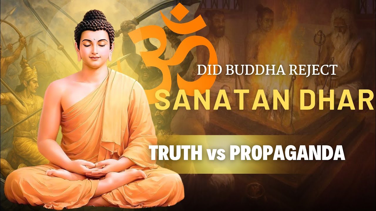 🔥 “Did Buddha Really Reject Sanatan Dharma? | Truth vs Propaganda”#BuddhaTruth#SanatanDharma