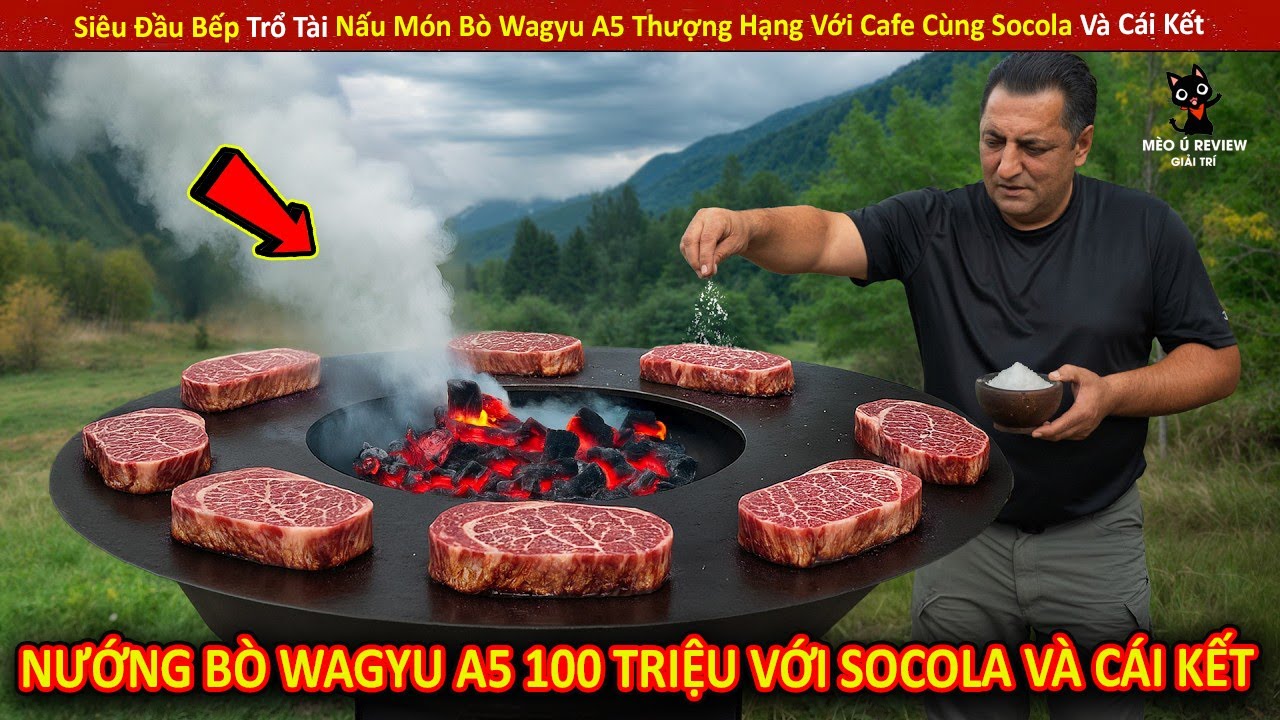 Siêu Đầu Bếp Trổ Tài Nấu Món Bò Wagyu A5 Thượng Hạng Với Cafe Cùng Socola Và Cái Kết