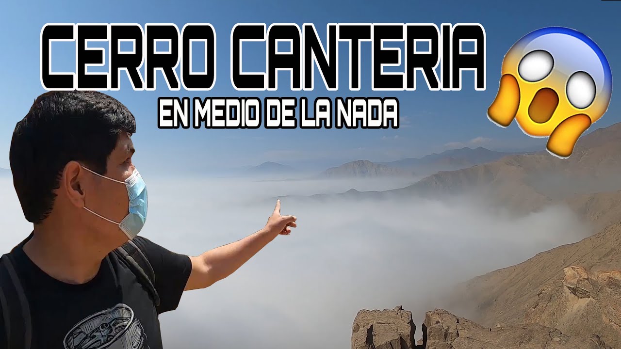 CERRO CANTERÍA!! UN LUGAR DIFÍCIL DE IMAGINAR!!